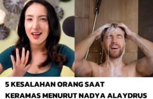 5 Kesalahan Orang Saat Keramas Menurut Nadya Alaydrus Ada beberapa kesalahan yang bisa dilakukan saat keramas menurut Nasya Alaydrus salah satu influencer TikTok